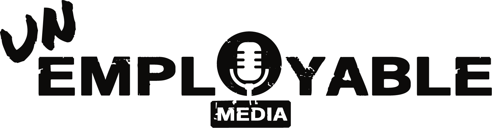 Unemployable Media
